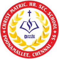 Christ Matric Higher Secondary School, Poonamallee, Chennai